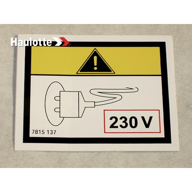 Haulotte Part # 3078151370 - PRISE POUR LABEL	10.12	EA	False	AFSP	2-30HUS	3078151380	RACCORDER LA LABEL